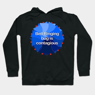 Bell Ringing bug is contagious Hoodie